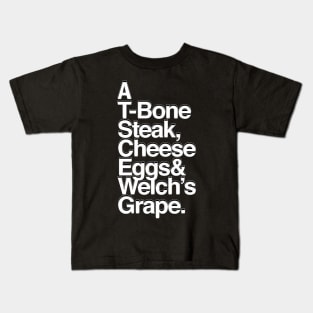 A T-bone steak, Cheese Eggs& Welch's - Fade Black Kids T-Shirt